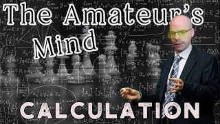 How to Get Better at Chess | Exploring Calculation Techniques | The Amateurs Min