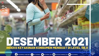 Desember 2021, Indeks Keyakinan Konsumen Menguat di Level 118,3 | 1ST SESSION (14/1/22)