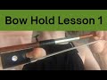 Bow Hold Lesson 1: How to Hold the Violin Bow