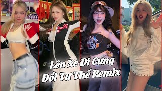 Um lên xe đi cưng... Trend Hot TikTok Đổi Tư Thế Remix #lnh #trending #shorts #tiktok #xuhuong #slay