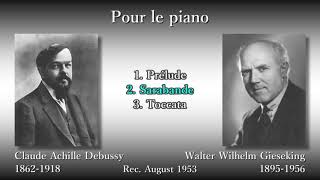 Debussy: Pour le piano, Gieseking (1953) ドビュッシー ピアノのために ギーゼキング