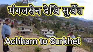 Mangalsen Achham to Surkhet / Sudurpaschim tour ep 122