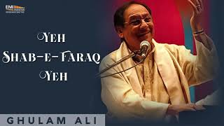 Yeh Shab-E-Faraq Yeh - Ghulam Ali | EMI Pakistan Original