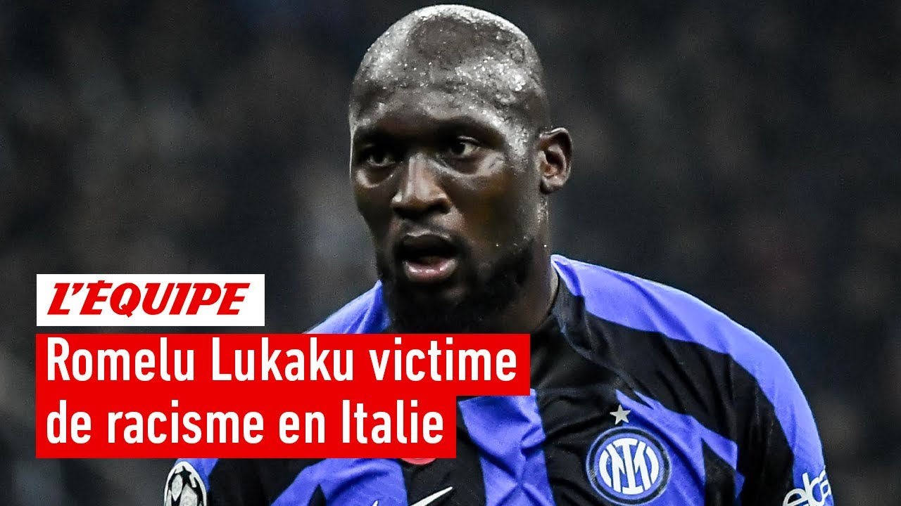 Lukaku Victime De Racisme En Italie : Comment Sanctionner Ces Actes ...