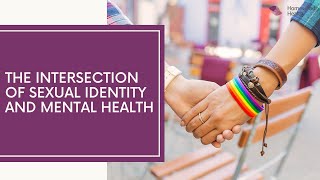 The Intersection of Sexual Identity and Mental Health