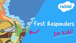🦺 First Responders for Kids | 20 October | What is a First Responder? | Twinkl USA