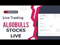 Algobulls live Market Trading 100% automation | Stocks Intraday algo trading