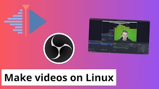How to produce videos in linux - Recording, cutting & rendering with OBS-Studio and kdenlive