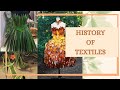 History of Textiles/ History of Clothing