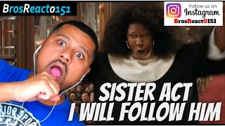 first time hearing  Sister Act 1 - I Will Follow Him reaction