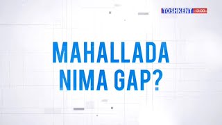 Mahallada nima gap? [23.02.2022]