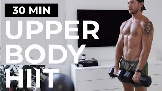 30 Minute HIIT Workout | UPPER BODY + DUMBBELLS | HIIT Workout At Home
