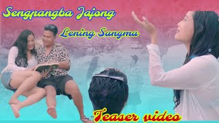 Sepangba Jajong || official teaser video||Lening Sangma