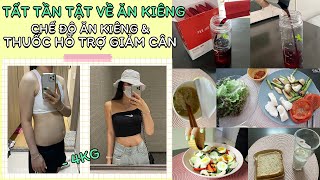 TẤT TẦN TẬT VỀ ĂN KIÊNGㅣ CHẾ ĐỘ ĂN KIÊNG \u0026 THUỐC HỖ TRỢ GIẢM CÂN