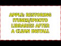 Apple: Restoring iTunes/iPhoto Libraries After a Clean Install (2 Solutions!!)