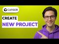 How to Create a New Project in Cursor AI [2026 Full Guide]