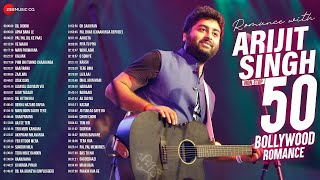 Romance with Arijit Singh - Full Album | 50 Superhit Bollywood Romantic Songs| 3+Hours Non-Stop💖