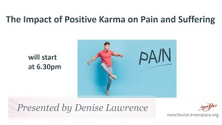 The Impact of Positive Karma on Pain and Suffering