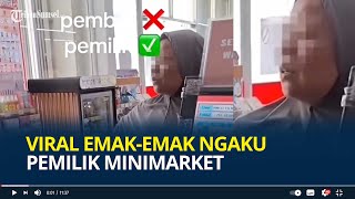 Diduga Ingin Belanja Gratis, Viral Emak-emak Ngaku Pemilik Minimarket, Adu Mulut dengan Karyawan