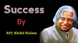 Success by APJ Abdul Kalam|APJ Abdul Kalam speech|Abdul Kalam quotes|Abdul Kalam
