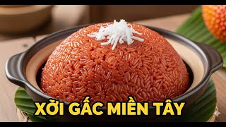 Bí Quyết Nấu Xôi Gấc Không Nhão, Đỏ Tươi Như Má