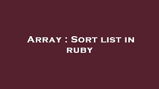 Array : Sort list in ruby
