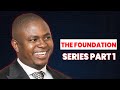 The Foundation Series part 1| Apostle Chiwenga