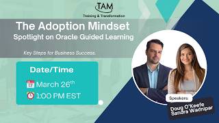 The Adoption Mindset: Spotlight on Oracle Guided Learning