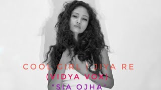 Vidya Vox : Cool Girl | Jiya Re (Cover Mashup) Dance Choreography by Sumeet & Sia | Dance Cover