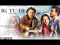 TU HI ( No Mabe ) - Rito Riba | Munawar Faruqui & Oviya Darnal | Rajat Nagpal | Anshul Garg |Rana