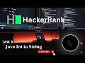 HackerRank java Solution - Java Int to String  -Task 10-With Source Code @Rahul_Vijayan  #hackerrank