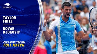 Novak Djokovic vs. Taylor Fritz Full Match | 2023 US Open Quarterfinal