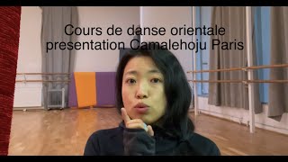 Cours de Danse Orientale🐉 Présentation de Cie Camalehoju Paris🇫🇷