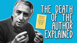 The Death of the Author: WTF? Roland Barthes' Death of the Author Explained | Tom Nicholas