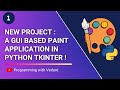 Paint Application in Tkinter | Python GUI Development| Part I | Tutorial #16