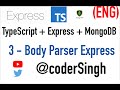 3. TypeScript - Express - Mongo - BodyParse For JSON Data