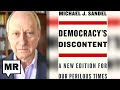 Democracy's Discontent: Unraveling Neoliberalism and Elite Power | Michael Sandel | TMR