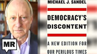 Democracy's Discontent: Unraveling Neoliberalism and Elite Power | Michael Sandel | TMR