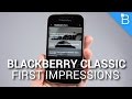 BlackBerry Classic First Impressions