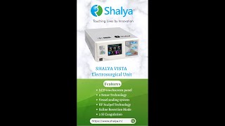 Shalya Vista Electrosurgical Generator ||  Shalya - XcelLance Medical Technologies