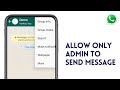 How to Allow Only Admin to Send Message in a WhatsApp Group