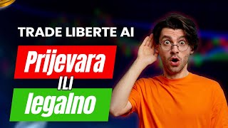 Trade Liberte AI! Prijevara ili zakonito? - Jedina strategija trgovanja koja će vam ikada trebati!