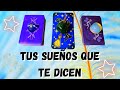 QUÉ TE DICEN TUS SUEÑOS 💎💝💛 Poderosos Mensajes Para TI ❤️ Tarot Interactivo 🌻 Medium✨