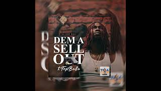 1topballa - Dem a sell out  (Official Visualizer)