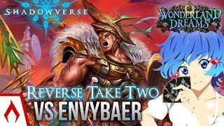 [Shadowverse] More Reverse Take Two with Envybaer!