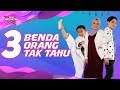 3 benda orang tak tahu | Dayang, Hazriq & Iqbal