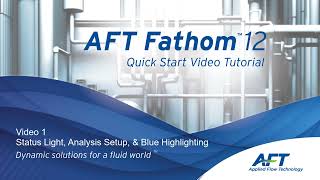 Video 1: AFT Fathom 12 Quick Start Video Tutorial Series - Status Lights and Analysis Setup