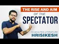 THE RISE AND AIMS OF THE SPECTATOR | 10 MINUTES LITERATURE