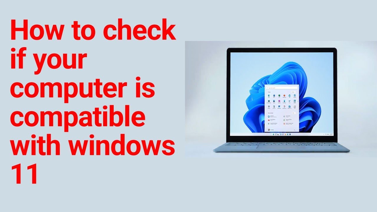 How To Check If Your Computer Is Compatible With Windows 11 - YouTube