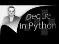 Deque In Python: 6 Things You (2 Min) Need To know | Collections Module